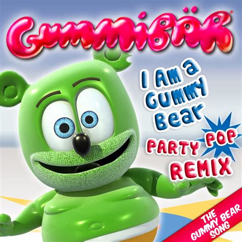 ‎i Am A Gummy Bear The Gummy Bear Song Party Pop Remix Single By