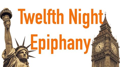 Twelfth Night And Epiphany Youtube