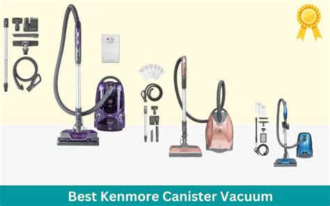 3 Best Kenmore Canister Vacuum Comparison Reviews