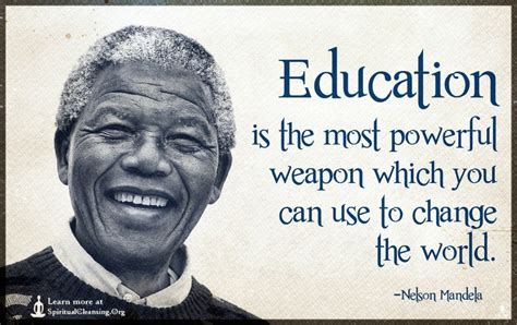Nelson Mandela Education Quote Education Is The Most Powerful Weapon