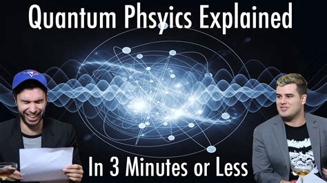 Quantum Physics Explained In 3 Minutes Or Less Youtube