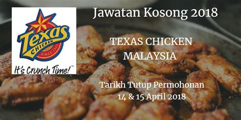 Visit this page for more info. Jawatan Kosong TEXAS CHICKEN MALAYSIA 14 &1 5 April 2018 ...