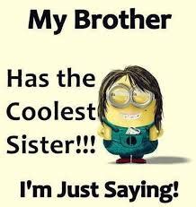 Maybe you would like to learn more about one of these? 20 Funny Brother Quotes - Thinking Meme