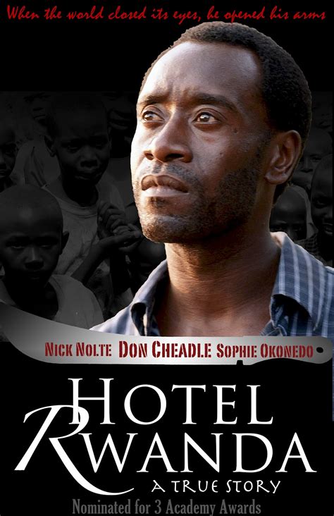 Hotel Rwanda 2004 Directed By Terry George Hotel Rwanda For God So Loved The World Good Movies