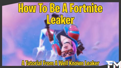 How To Be A Fortnite Leaker Tutorial Youtube