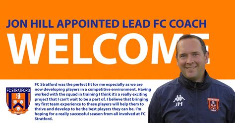 Fc Stratford On Twitter Team Announcement Jon Hill Appointed Lead
