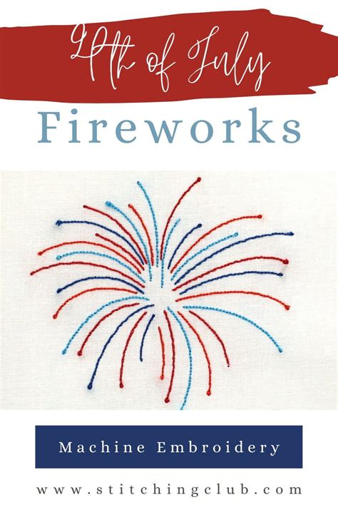4th Of July Fireworks Machine Embroidery Design In 2022 Independence Day Fireworks Machine
