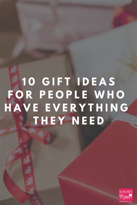 Finding the right gift for loved one's is something i look forward to each year, especially when it comes to finding things for the women in my life who. 10 gift ideas for people who have everything they need ...