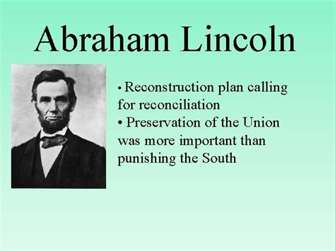 Reconstruction Rebuilding The South Abraham Lincoln Reconstruction Plan
