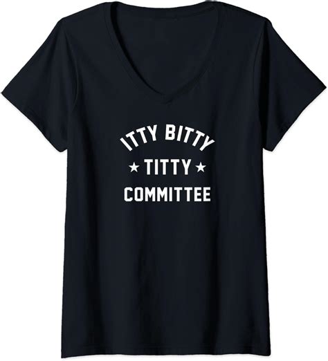 Womens Itty Bitty Titty Committee V Neck T Shirt Clothing Shoes And Jewelry