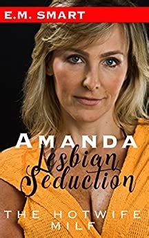 AMANDAS LESBIAN SEDUCTION THE HOTWIFE MILF English Edition EBook SMART E M Amazon De