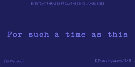 For Such A Time As This King James Bible Kjv Sayings