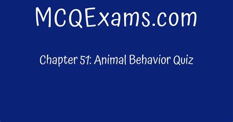 Chapter 51 Animal Behavior Quiz