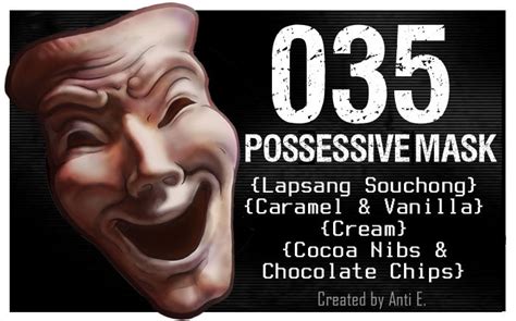035 Possessive Mask Tea