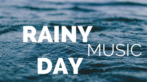 Rainy Day Music Classical Music Youtube