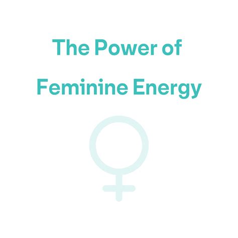 The Power Of Feminine Energy — The Modern Day Woman