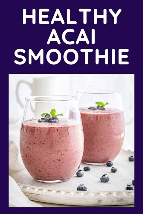 Best Easy Healthy Acai Smoothie Dizzy Busy And Hungry