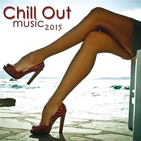 chill out music 2015 ultimate chillout music collection chillout lounge music
