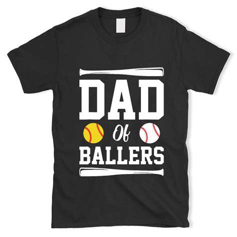 Dad Of Ballers Softball Baseball Shirt