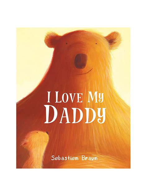 I Love My Daddy Childrens Book At John Lewis And Partners