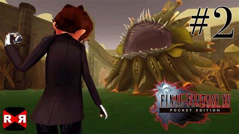 You can help to expand this page by adding an image or additional information. FINAL FANTASY XV POCKET EDITION - Chapter 7 - Walkthrough ...
