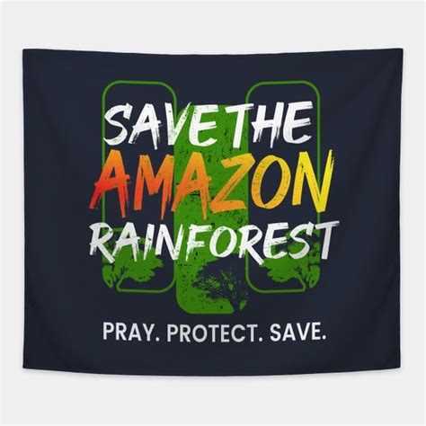 Save The Amazon Rain Forest Pray Protect Save By Lisalizarb Amazon Rainforest Pray Rainforest