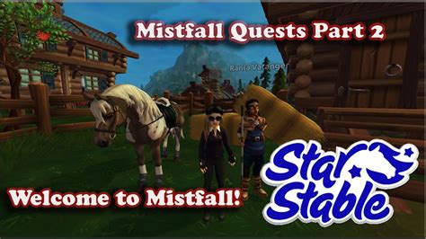 Unlocking Mistfall Full Quests Part 2 Star Stable Youtube