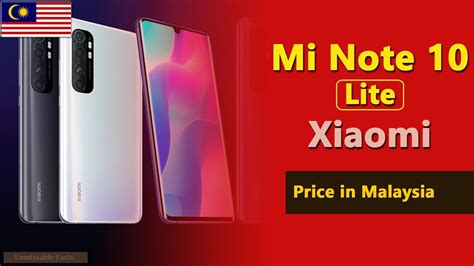 Xiaomi mi 6 (2020) price in malaysia. Xiaomi Mi Note 10 Lite price in Malaysia - YouTube