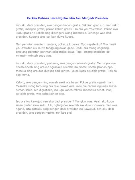 Buatlah teks drama bahasa jawa yang berjudul ulangan bahasa jawa. Cerkak Bahasa Jawa Ngoko Jika Aku Menjadi Presiden