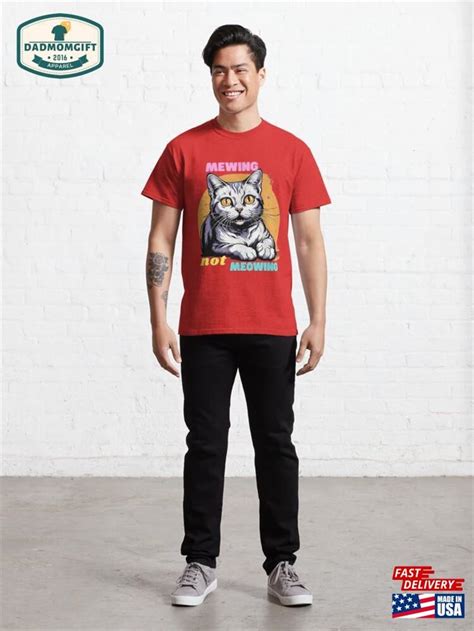Mewing Not Meowing Funny Cute Cat Meme Classic T Shirt Sweatshirt