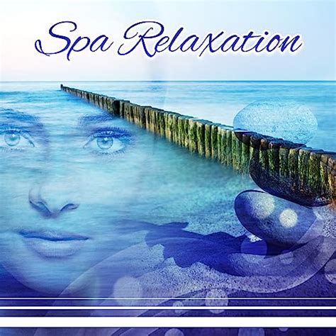 Spa Relaxation Healing Massage Wellness Music Nature Sounds For Deep Relax New