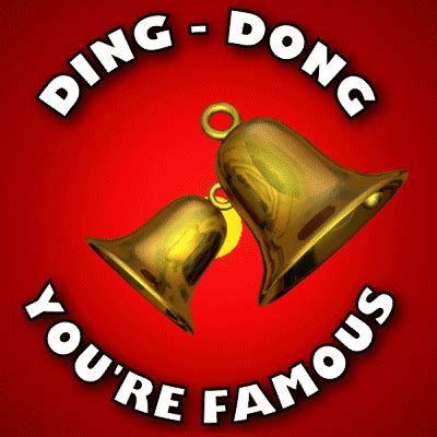 Youre Famous Ding Dong GIF Find Share On GIPHY