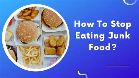 Want To Know How To Stop Eating Fast Food Read These 5 Tips First