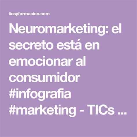 Neuromarketing El Secreto Est En Emocionar Al Consumidor Infografia