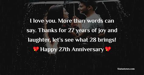 I Love You More Than Words Can Say Thanks For 27 Years Of Joy And