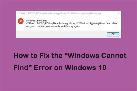 How To Fix The Windows Cannot Find Error On Windows 10