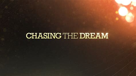 Watch Chasing The Dream Streaming Online Yidio