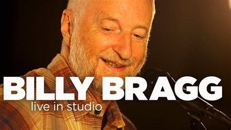 Billy Bragg Live In Studio Youtube