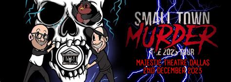 Small Town Murder Podcast Tickets 2nd December Majestic Theatre Dallas