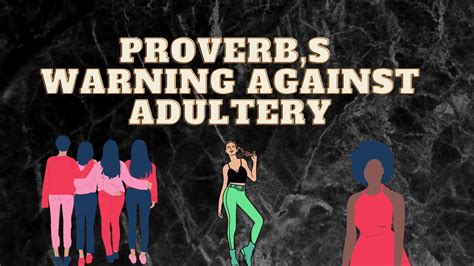 Proverbs Warning Against Adultery Youtube