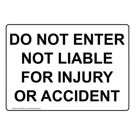 Safety Awareness Sign Do Not Enter Not Liable For Injury Or Accident