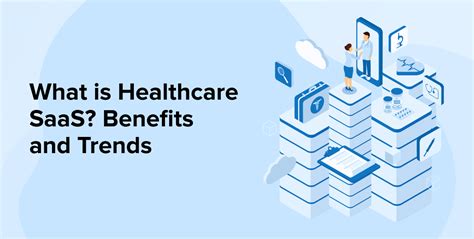 What Is Healthcare Saas Benefits And Trends Tatvasoft Blog