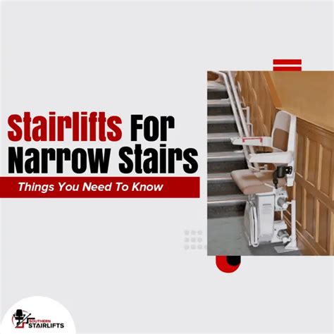 Stairlifts For Narrow Stairs Things You Need To Know Southern Stair