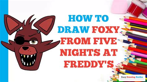 How To Draw Foxy From Five Nights At Freddys In A Few Easy Steps