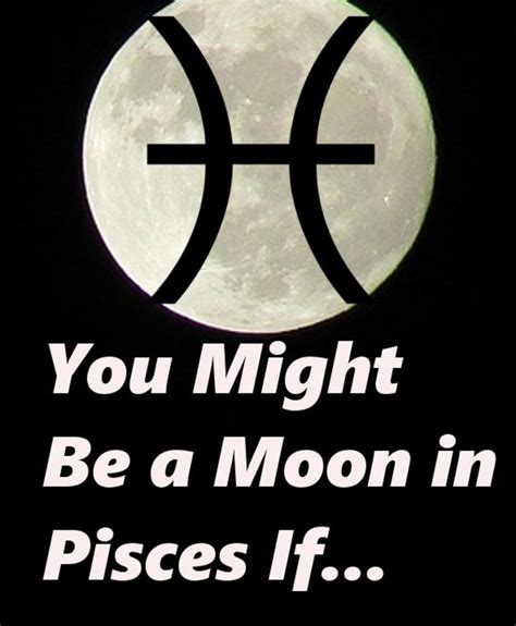 You Might Be A Moon In Pisces If Hubpages