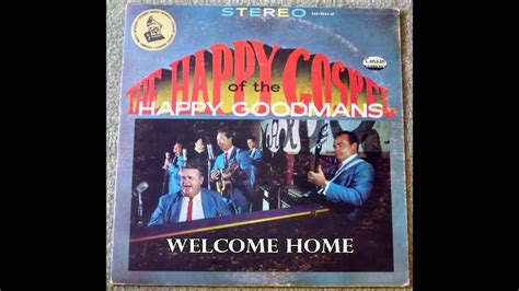 Welcome Home The Happy Goodmans Youtube