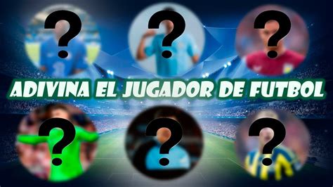 Cuanto Sabes De Futbol Adivina El Jugador En El Mundo Youtube