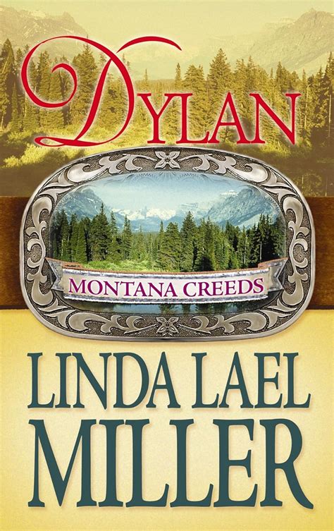 Dylan Montana Creeds Miller Linda Lael 9781602854338 Books