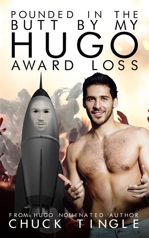 Chuck Tingle Releases New Ebook Pounded In The Butt By My Hugo Award
