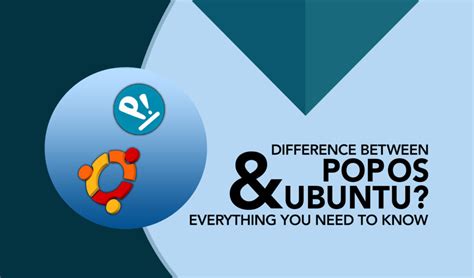 Difference Between Popos And Ubuntu Everything You Need To Know